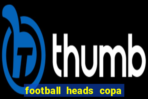 football heads copa libertadores 2015